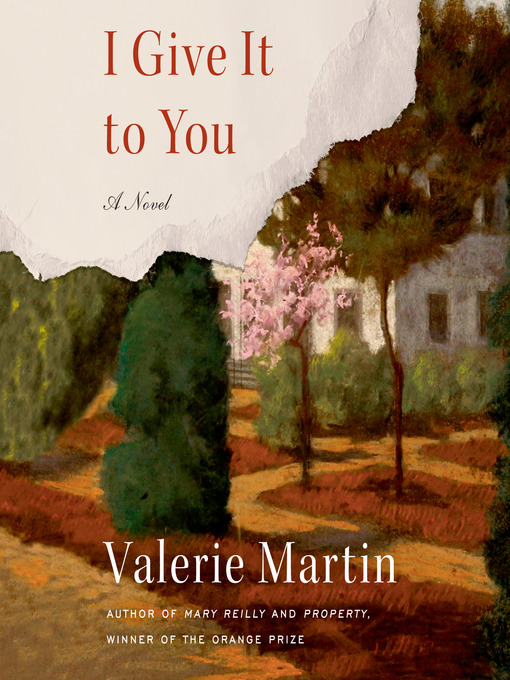 Title details for I Give It to You by Valerie Martin - Available